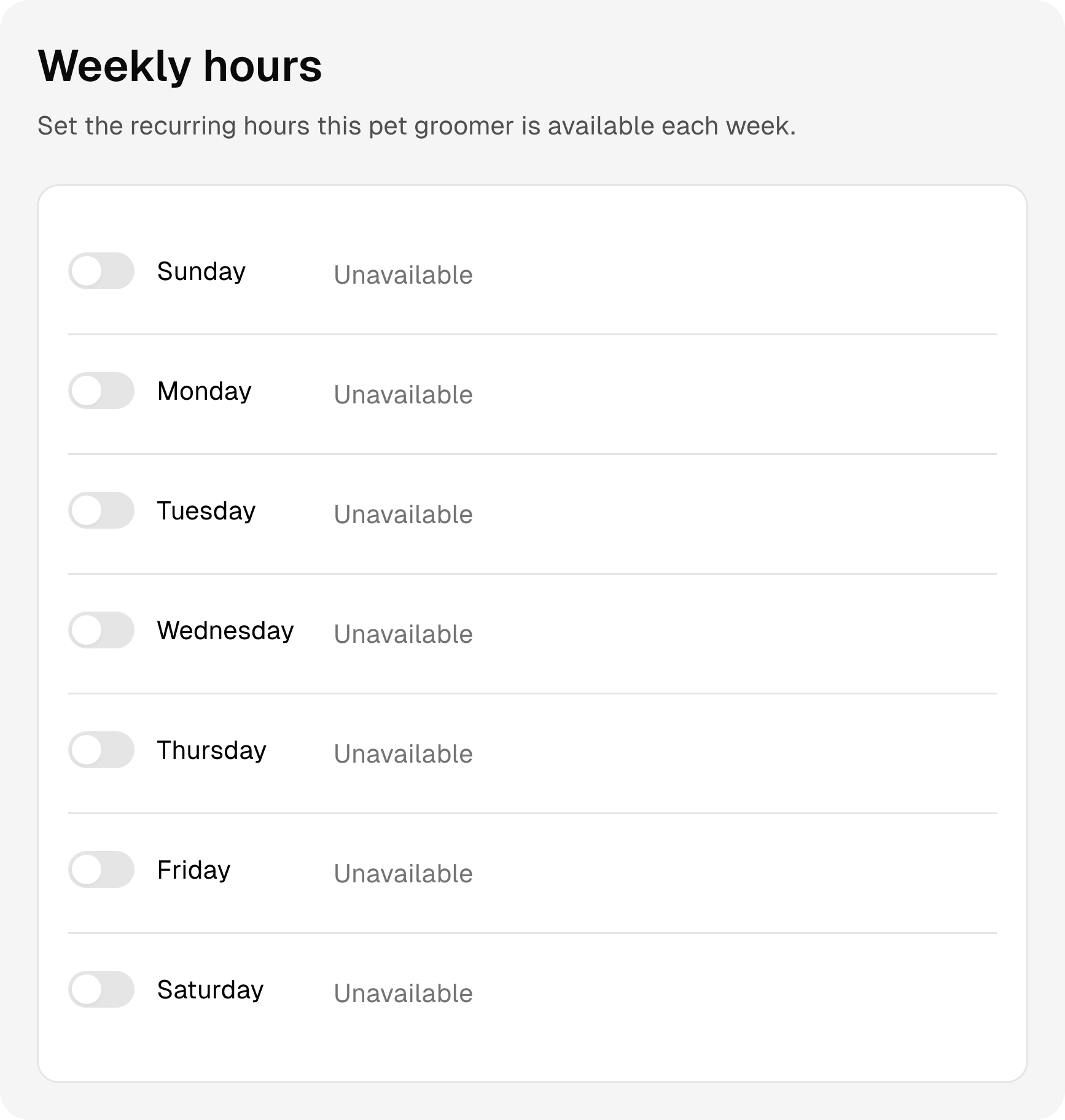 Recurring weekly working hours and days off for the pet grooming team.