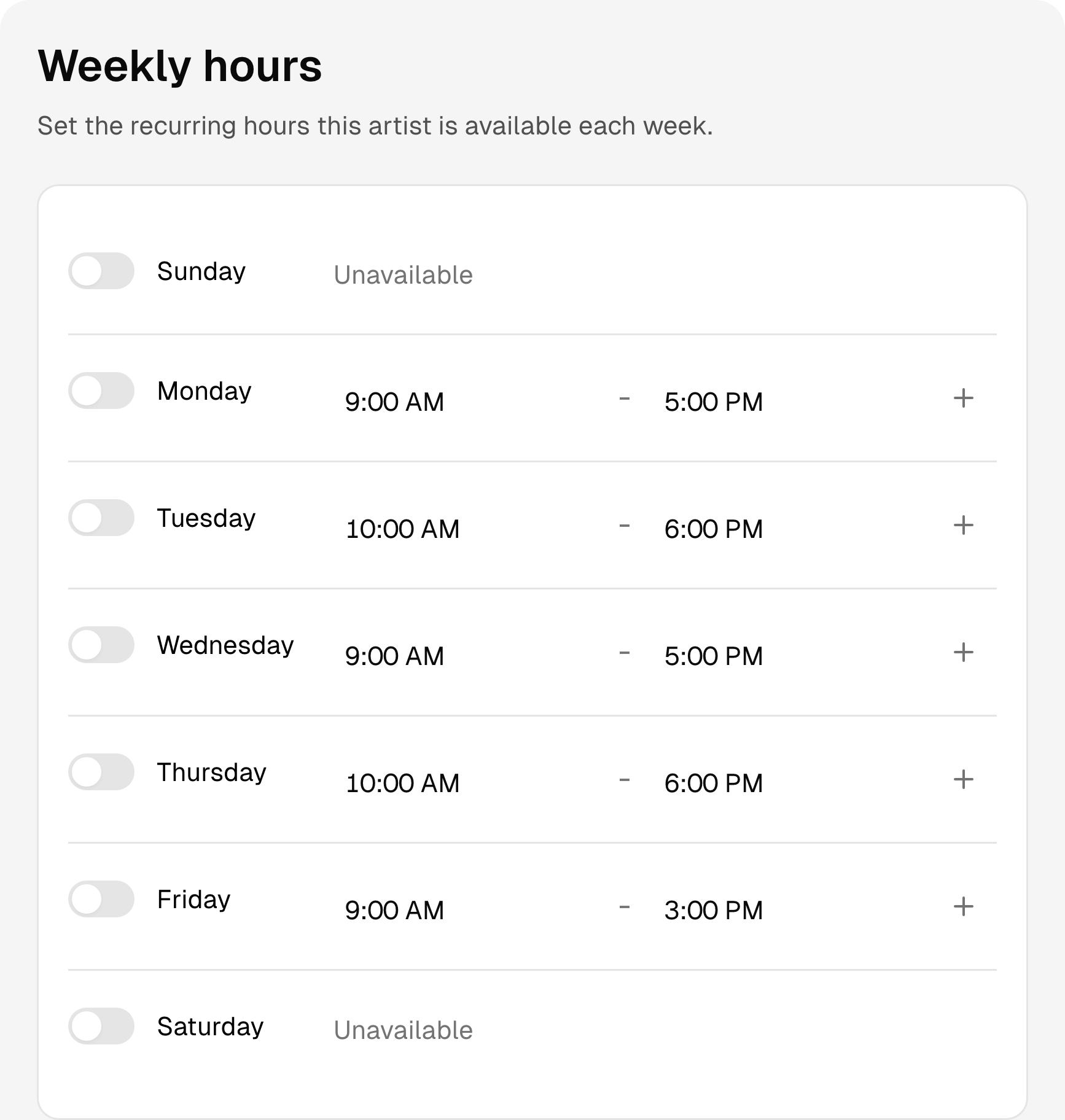 Recurring weekly working hours and days off for the tattooing & piercing team.